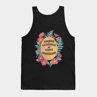 Respect Existence Or Expect Resistance Tank Top